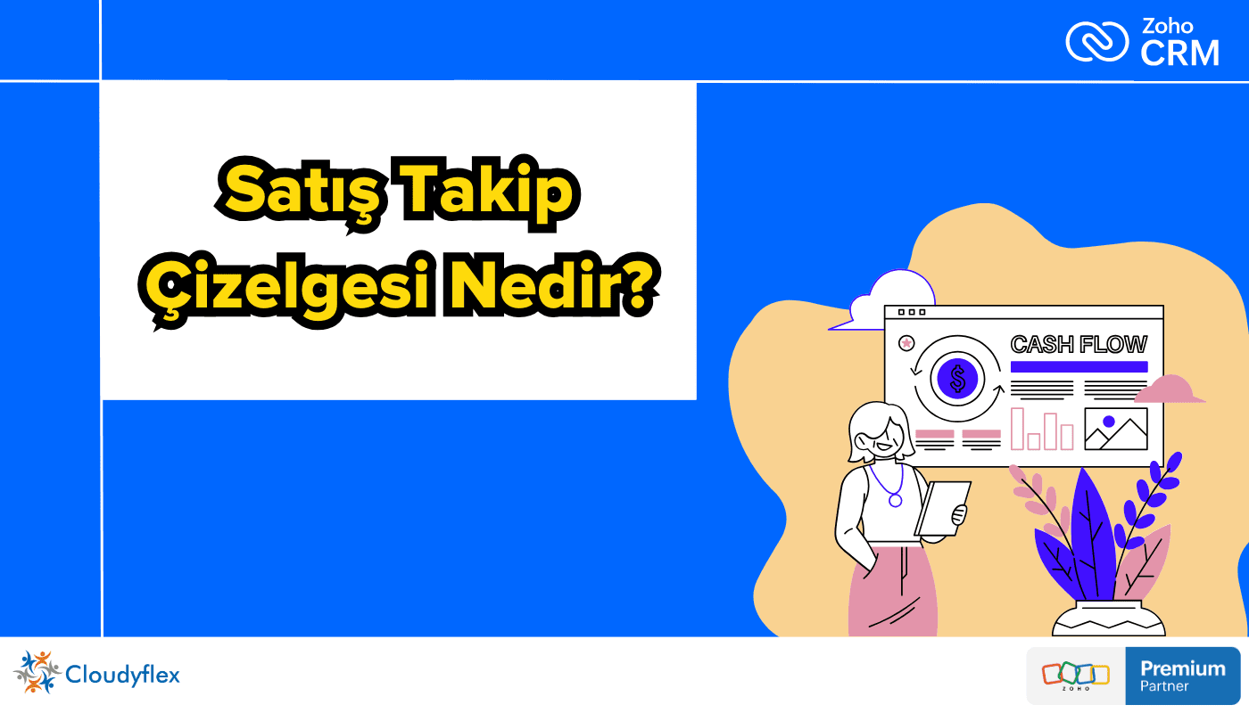 Satış Takip Çizelgesi Nedir?